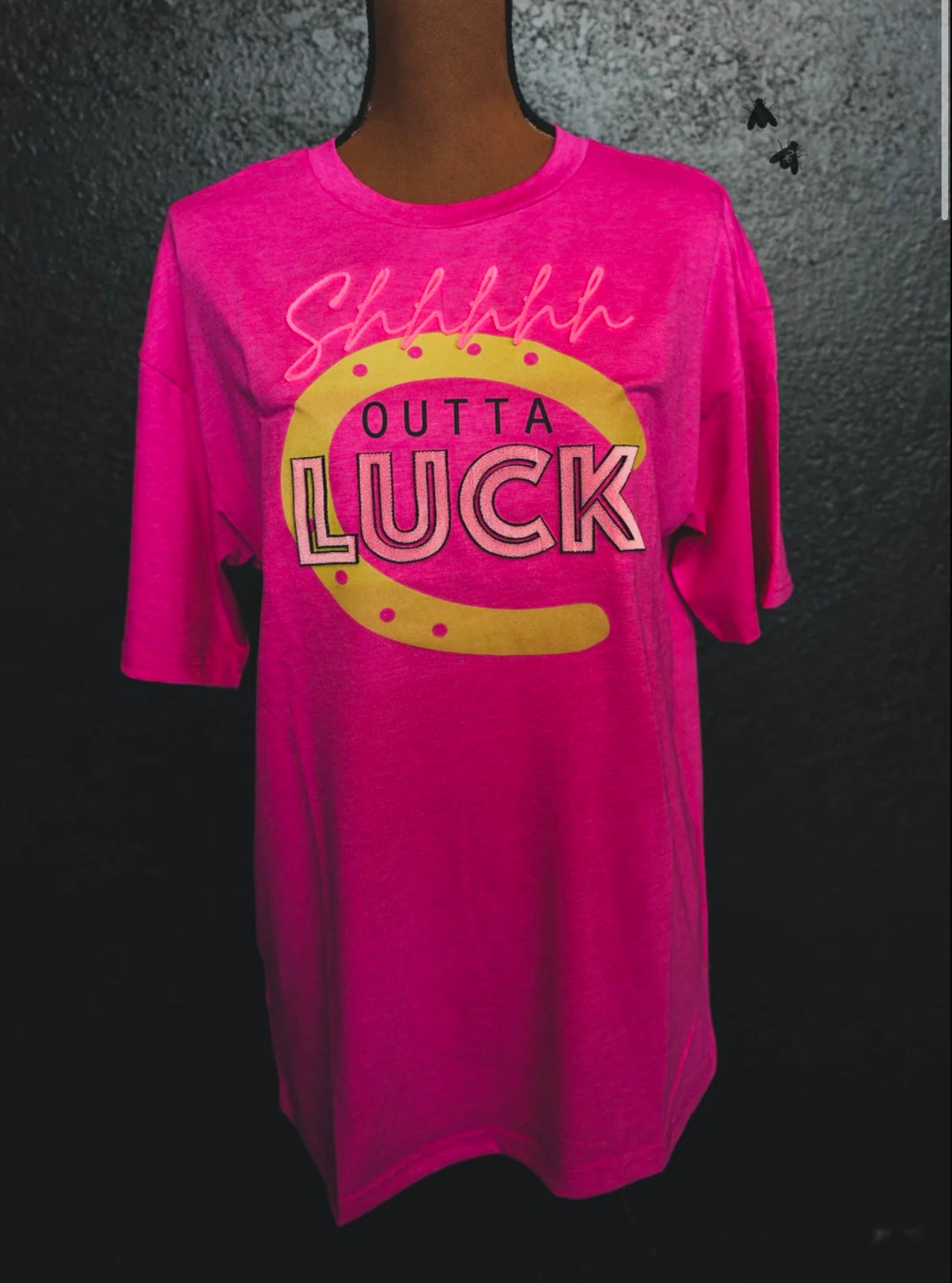 SHHHH OUTTA LUCK TEE